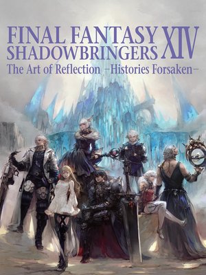 cover image of Final Fantasy XIV: Shadowbringers: The Art of Reflection